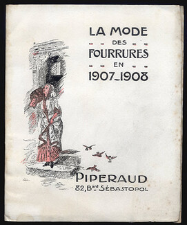 Piperaud (Catalogue) 1907 "La Mode des Fourrures" Fur coats, Muffs, 34 illustrated Pages, 34 pages
