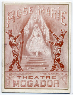 Programme Théâtre Mogador 1927 "Rose-Marie", Maurice Perronnet, June Roberts, Cloé Vidiane, Coecilia Navarre, Louis Curti, Jean Aumond, 38 pages