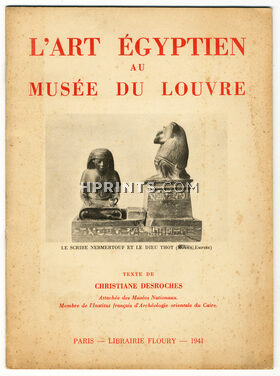 L'Art Egptien 1941 Scribe Nebmertouf et le Dieu Thot, Nakhti, Sesostris III, AménophisIV et Nefertiti, 34 pages